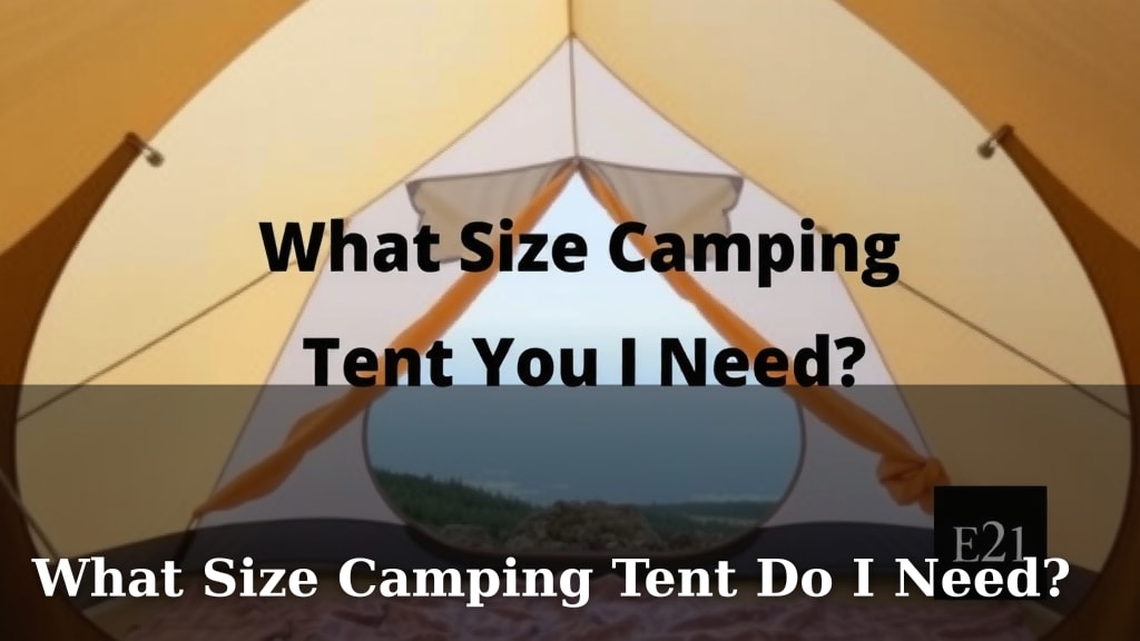 What Size Camping Tent Do I Need?