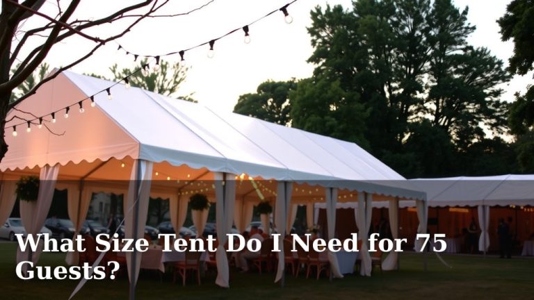 What Size Tent Do I Need for 75 Guests?