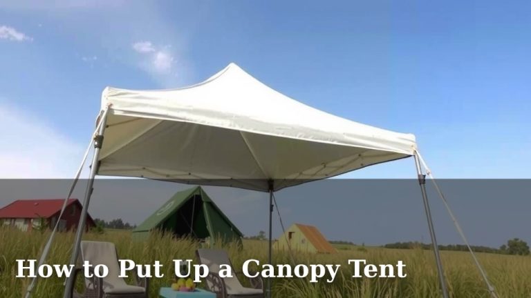 How to Put Up a Canopy Tent