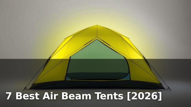 7 Best Air Beam Tents [2026]