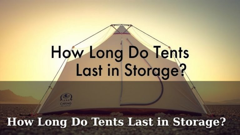 How Long Do Tents Last in Storage?