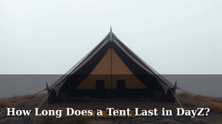 How Long Does a Tent Last in DayZ?