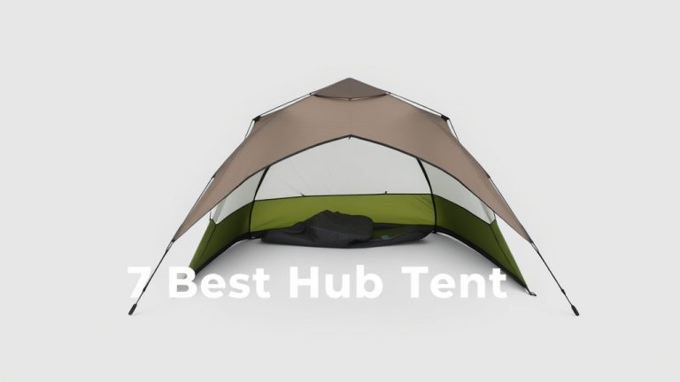7 Best Hub Tent [2026]