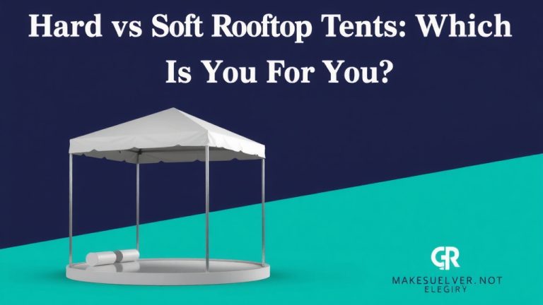 Hard vs Soft Rooftop Tent: Which Is Right For You