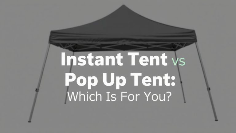 Instant Tent vs Pop Up Tent: Which Is Best For You