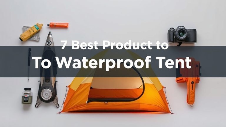 7 Best Product To Waterproof Tent [2026]
