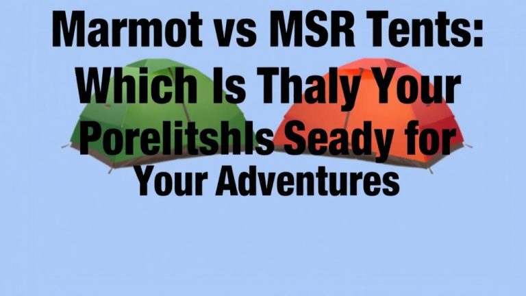 Marmot vs MSR Tents: Which Is Best For Your Adventures