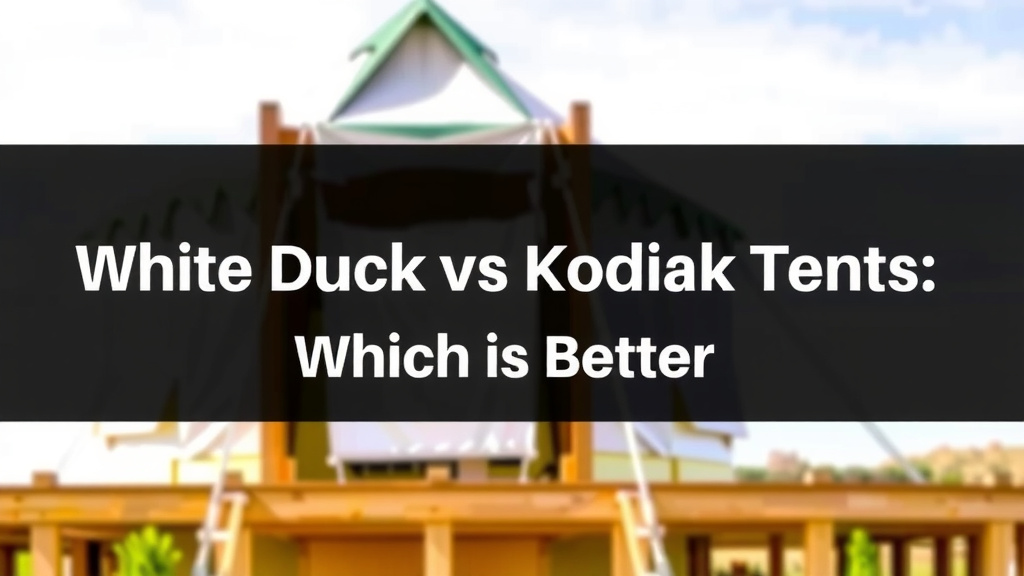 White Duck vs Kodiak Canvas Tents: Which is Better